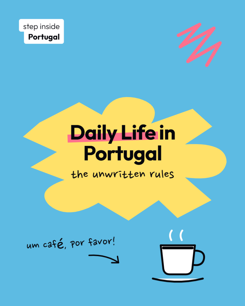 The Unwritten Rules of Daily Life in Portugal 4 Daily life@1x